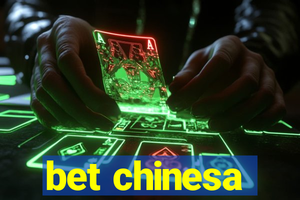bet chinesa
